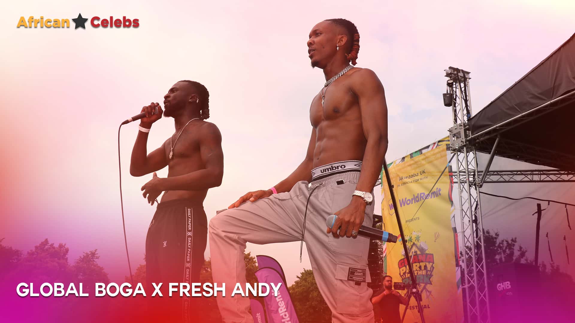 African Celebs GPITP - Global Boga x Fresh Andy