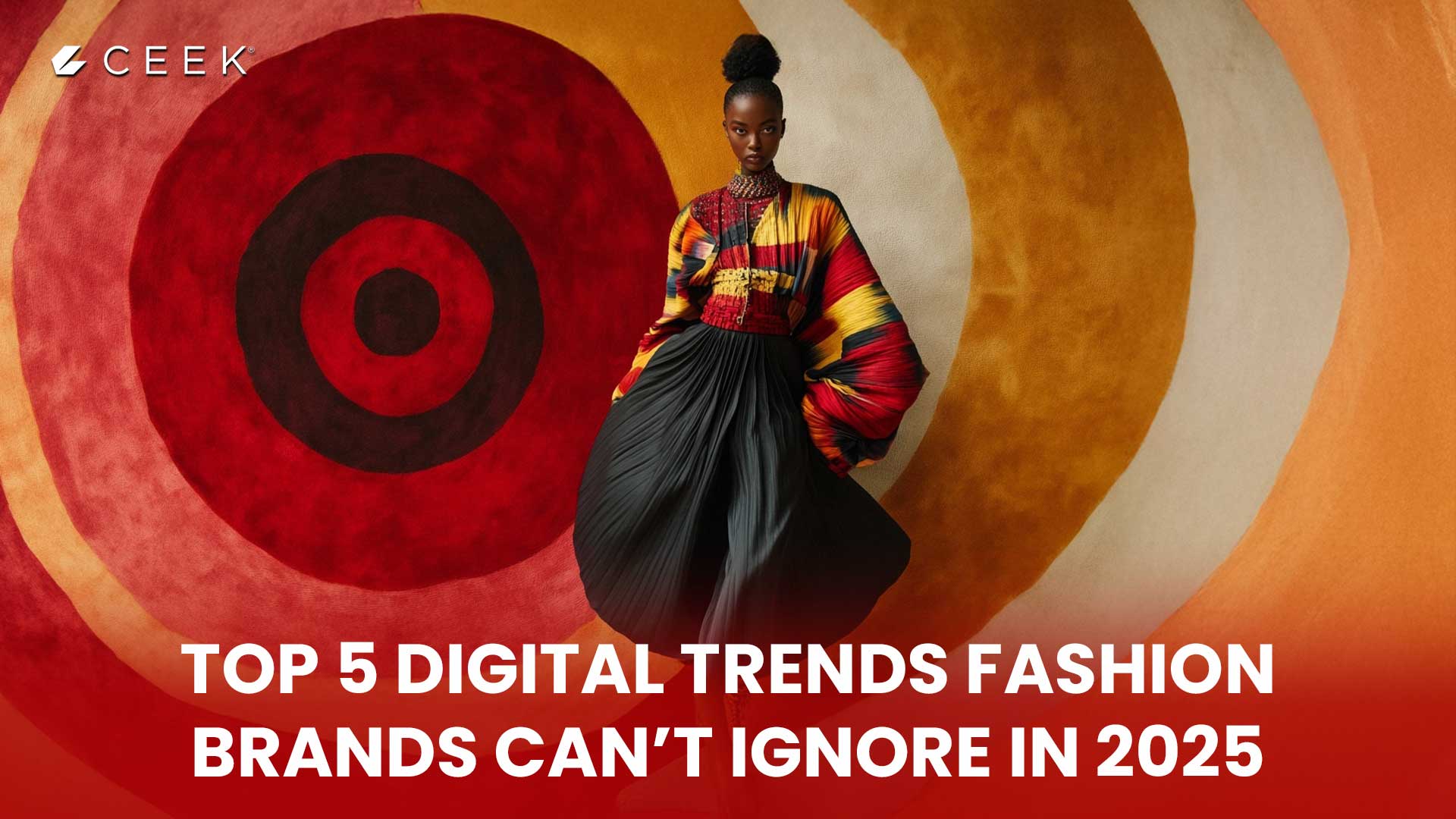 Top 5 Digital Trends Fashion Brands Can’t Ignore in 2025