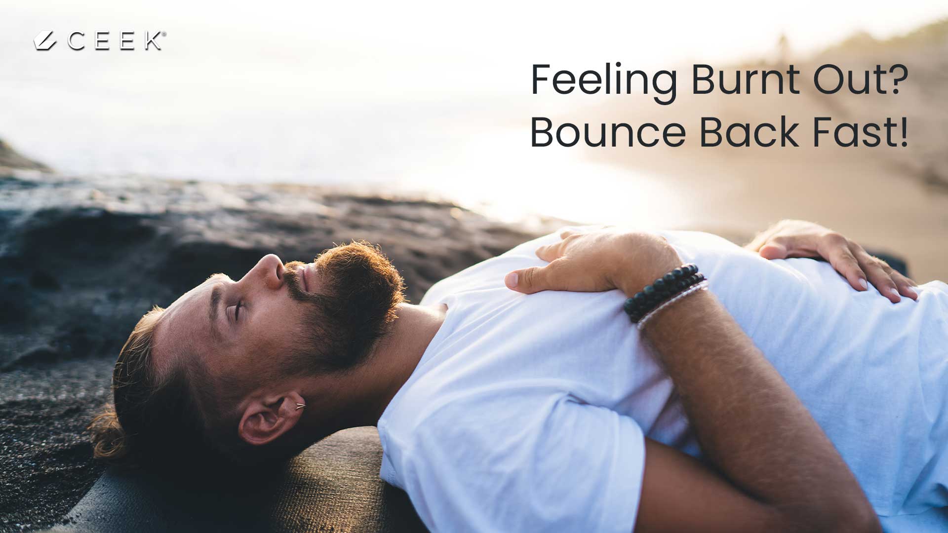 Feeling Burnt Out? Bounce Back Fast!