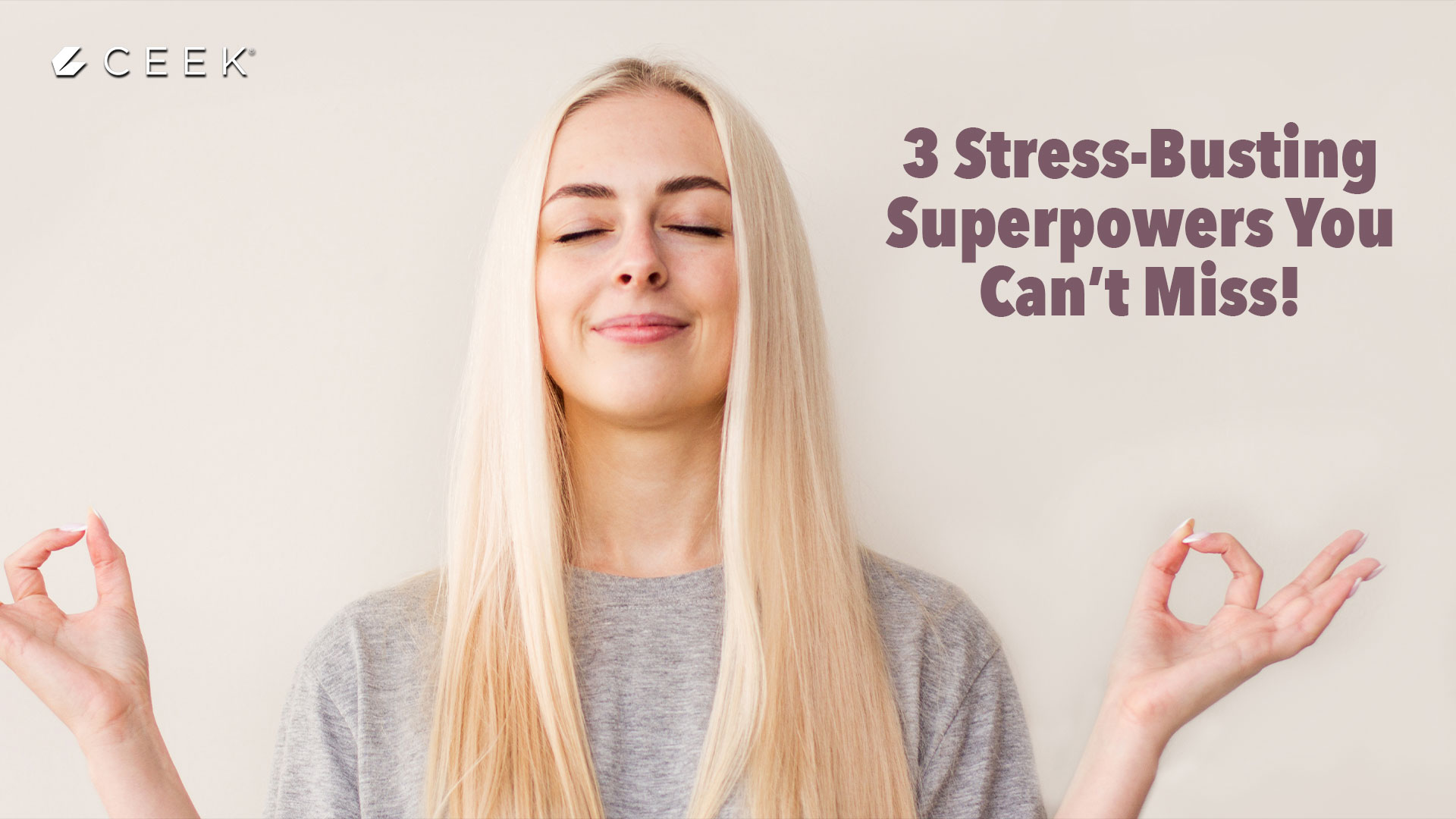 3 Stress-Busting Superpowers You Can’t Miss!