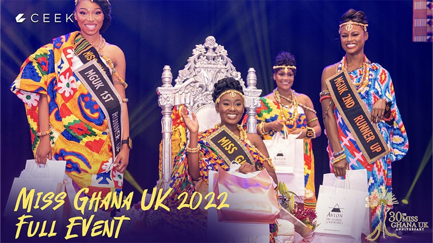 Full Event - Miss Ghana UK 2022  ceek.com
