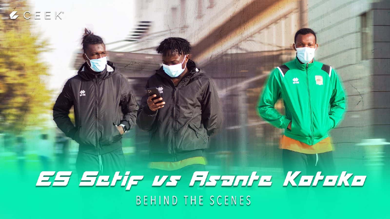 Asante Kotoko Behind the Scenes:: ES Sétif vs Asante Kotoko