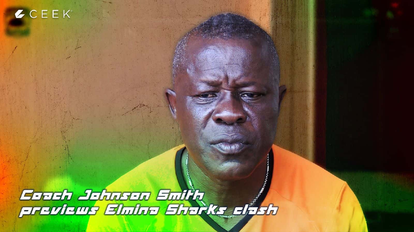 Coach Johnson Smith previews Elmina Sharks clash