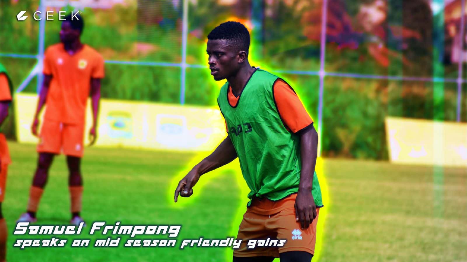 Samuel Frimpong speaks on mid season friendly gains