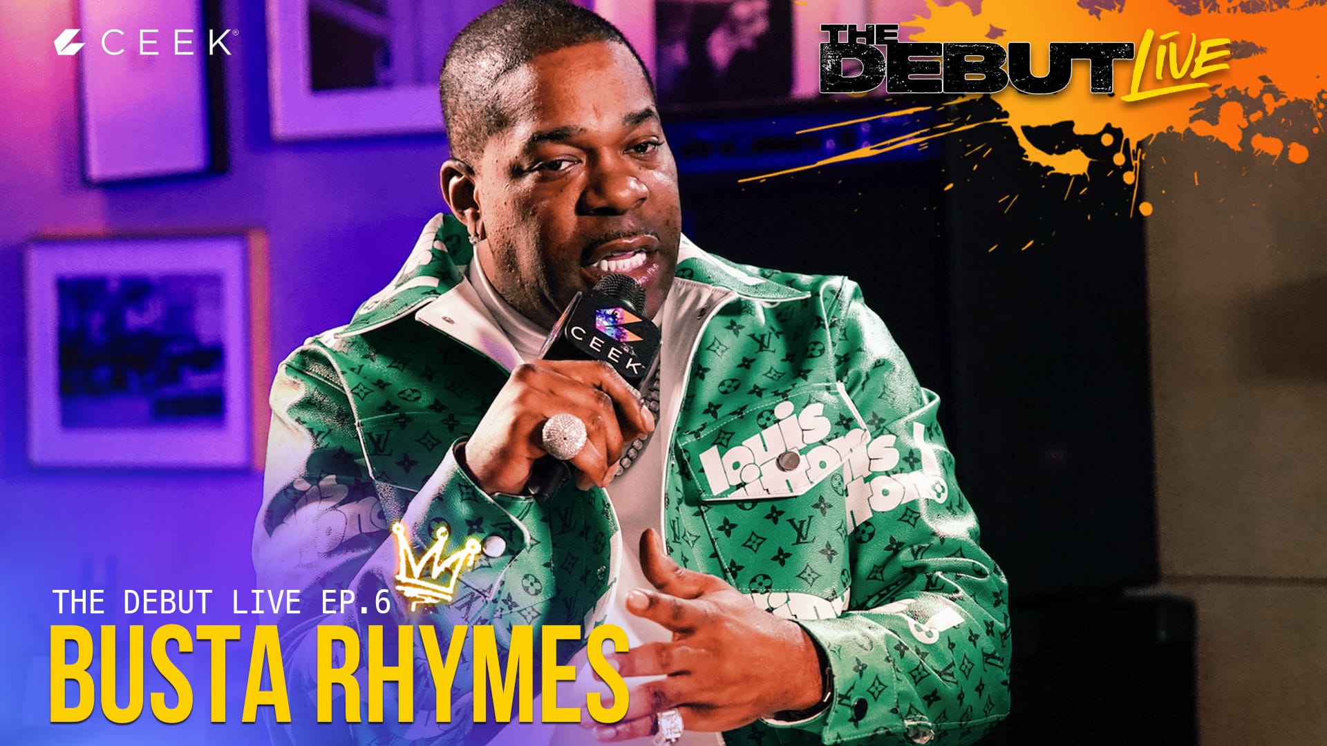 The Debut Live Ep6 ft Busta Rhymes ceek.com