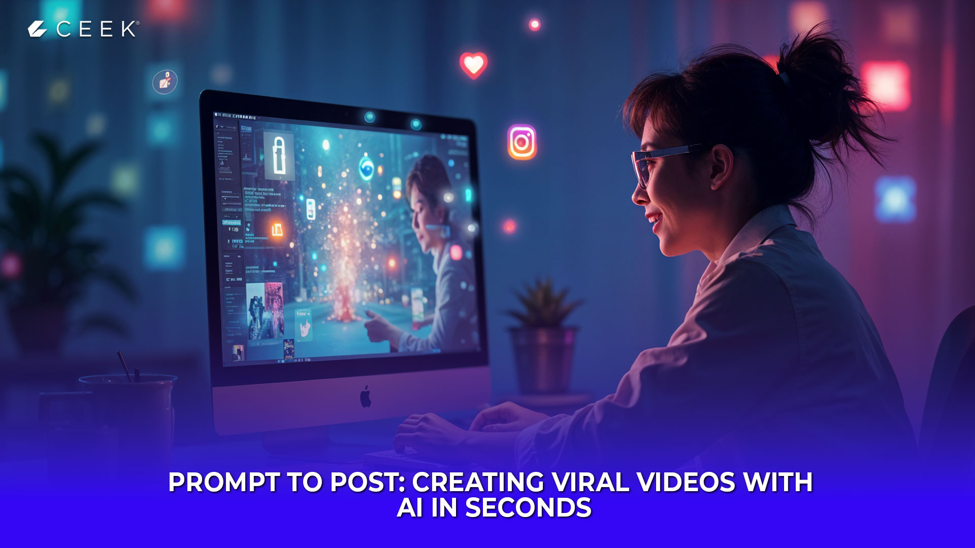 Prompt to Post: Creating Viral Videos with AI in Seconds