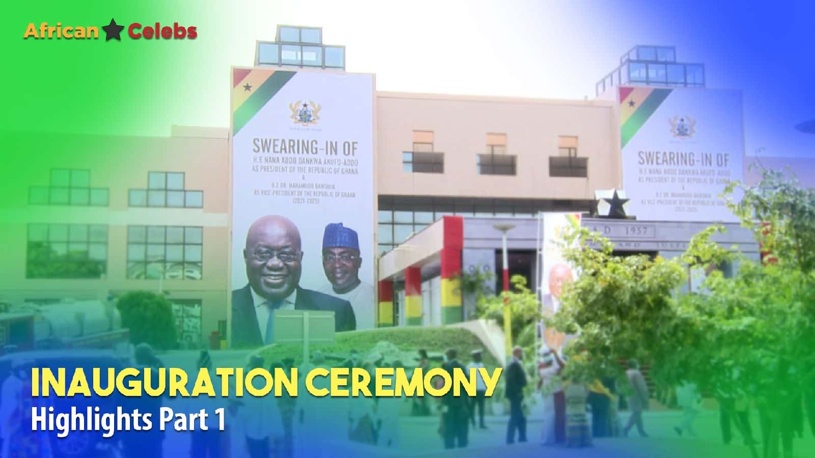 African Celebs H.E Nana Akufo-Addo Inauguration Ceremony Highlights